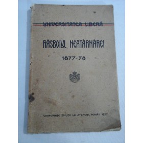     RASBOIUL  NEATARNAREI  1877 - 78  -  CONFERINTE  TINUTE  LA  ATENEUL  ROMAN 1927 